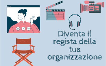 Diventa il regista della tua organizzazione: corso pratico di Digital Storytelling